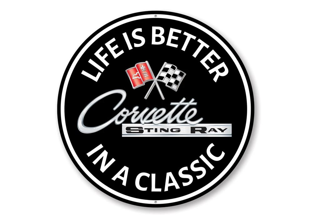 1953-2026 Chevrolet Corvette Corvette Stingray Life is Better In A Classic Sign - 12in Circle - Auto Accessories Of America